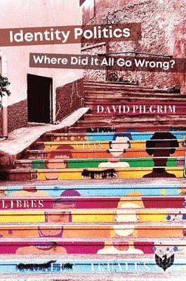 David Pilgrim - Identity Politics, Häftad