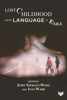 Lost Childhood and the Language of Exile 1