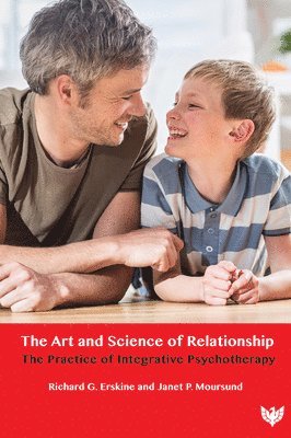 Richard G. Erskine, Janet Moursund - Art and Science of Relationship, Häftad