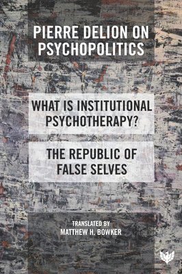 Pierre Delion on Psychopolitics 1