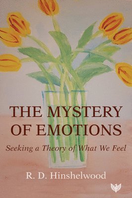 R. D. Hinshelwood - Mystery of Emotions, Häftad