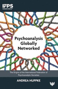 bokomslag Psychoanalysis Globally Networked
