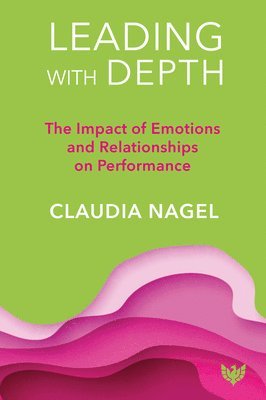 Claudia Nagel - Leading with Depth, Häftad