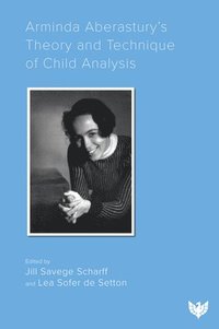 bokomslag Arminda Aberastury's Theory and Technique of Child Analysis