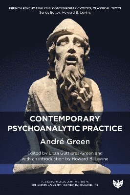 André Green, Andre Green, Litza Guttieres-Green - Contemporary Psychoanalytic Practice, Häftad