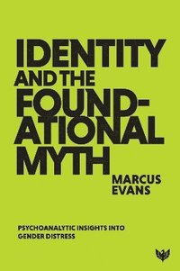 bokomslag Identity and the Foundational Myth