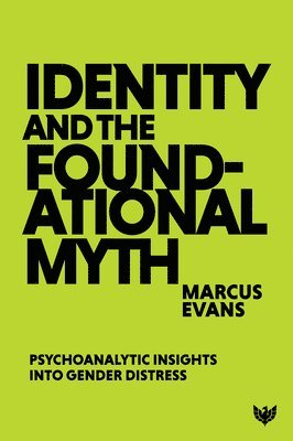 Marcus Evans - Identity and the Foundational Myth, Häftad