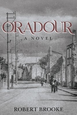 Robert Brooke - Oradour, Häftad