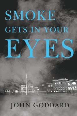 John Goddard - Smoke Gets in Your Eyes, Häftad