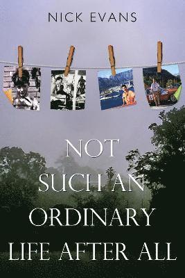 Nick Evans - Not Such an Ordinary Life After All, Häftad