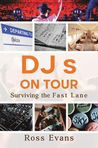 bokomslag DJs on Tour - Surviving the Fast Lane