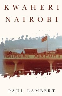 bokomslag Kwaheri Nairobi