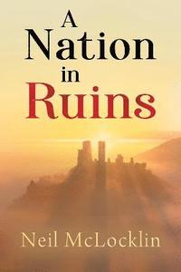 bokomslag A Nation in Ruins