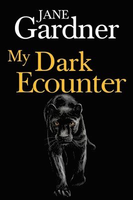 Jane Gardner - My Dark Encounter, Häftad