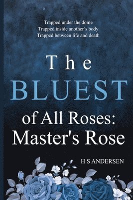 bokomslag Bluest of All Roses: Master's Rose
