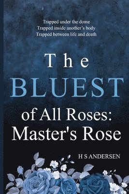 bokomslag The Bluest of All Roses: Master's Rose