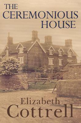 Elizabeth Cottrell - Ceremonious House, Häftad
