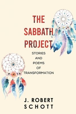 bokomslag The Sabbath Project: Stories and Poems of Transformation