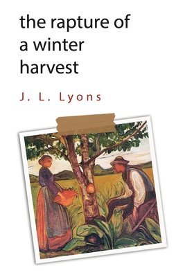 bokomslag Rapture of A Winter Harvest