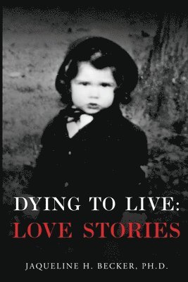 Dying To Live: Love Stories 1