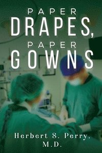 bokomslag Paper Drapes, Paper Gowns