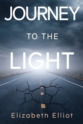 Elizabeth Elliot - Journey to the light, Häftad