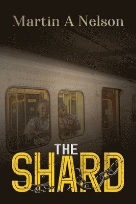 Martin A Nelson, Martin A. Nelson, A Nelson, Martin - Shard, Häftad
