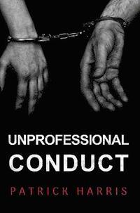 bokomslag Unprofessional Conduct