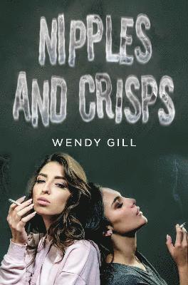 Wendy Gill - Nipples And Crisps, Häftad