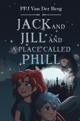 P.P.J van der Berg, P. P. J. Van Der Berg, van der Berg, P.P.J, P. P. J van der Berg - Jack and Jill and Place called Phill, Häftad