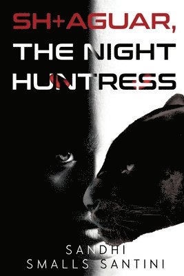 SH+AGUAR, The Night Huntress 1