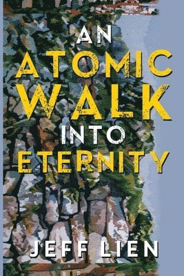 bokomslag Atomic Walk into Eternity