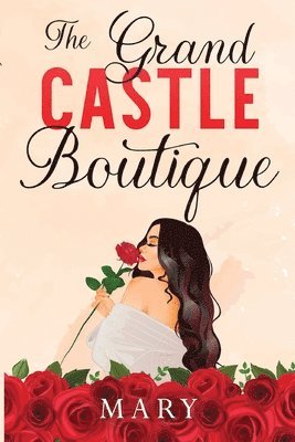 Mary . - Grand Castle Boutique, Häftad