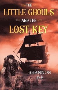 bokomslag Little Ghouls and The Lost Key