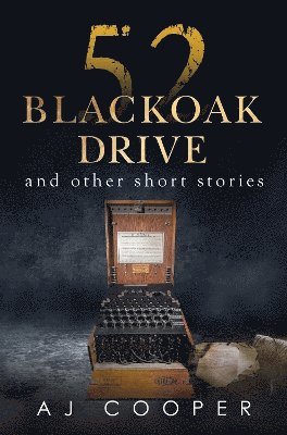 52 Blackoak Drive and other short stories