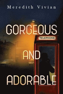 Gorgeous and Adorable