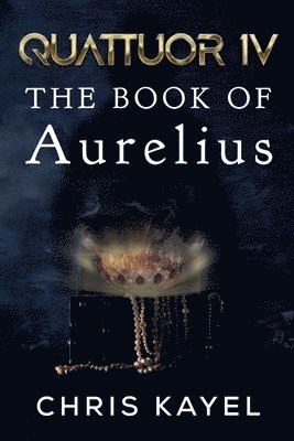 bokomslag QUATTUOR IV: THE BOOK OF AURELIUS