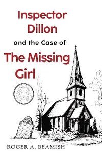bokomslag Inspector Dillon and the Case of the Missing Girl