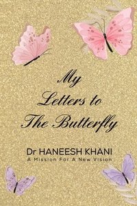 bokomslag My Letters to the Butterfly