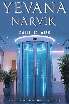 Paul Clark - Yevana Narvik, Häftad