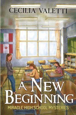 A New Beginning: Miracle High School Mysteries 1