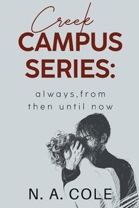 bokomslag Creek Campus Series: Always, From Then Until Now