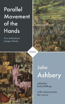 John Ashbery, Emily Skillings - Parallel Movement of the Hands, Häftad