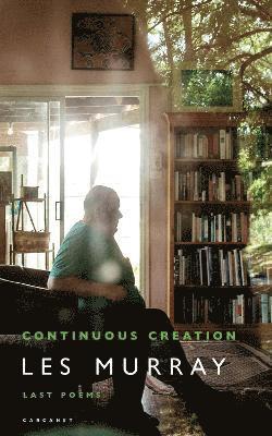 Les Murray - Continuous Creation, Häftad