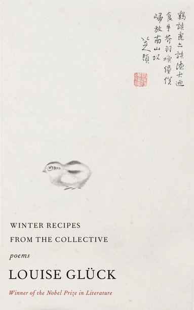 Louise Gluck - Winter Recipes from the Collective, Inbunden