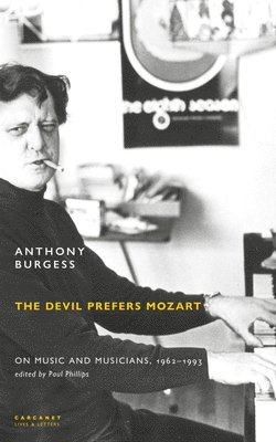 Anthony Burgess, Paul Phillips - Devil Prefers Mozart, Häftad