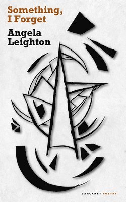 Angela Leighton - Something, I Forget, Häftad
