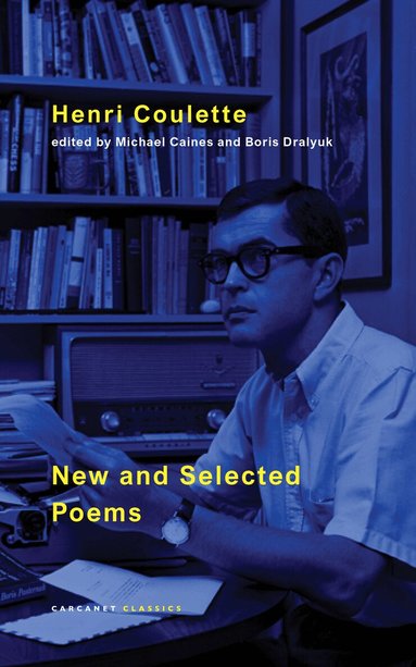 Henri Coulette, Michael Caines, Boris Dralyuk - New and Selected Poems, Häftad