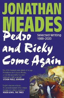 Jonathan Meades - Pedro and Ricky Come Again, Häftad
