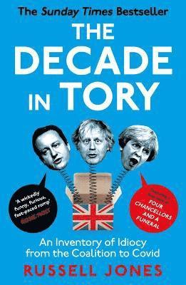 Russell Jones - Decade in Tory, Inbunden